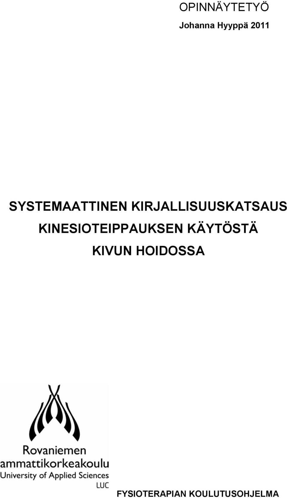 KINESIOTEIPPAUKSEN KÄYTÖSTÄ KIVUN