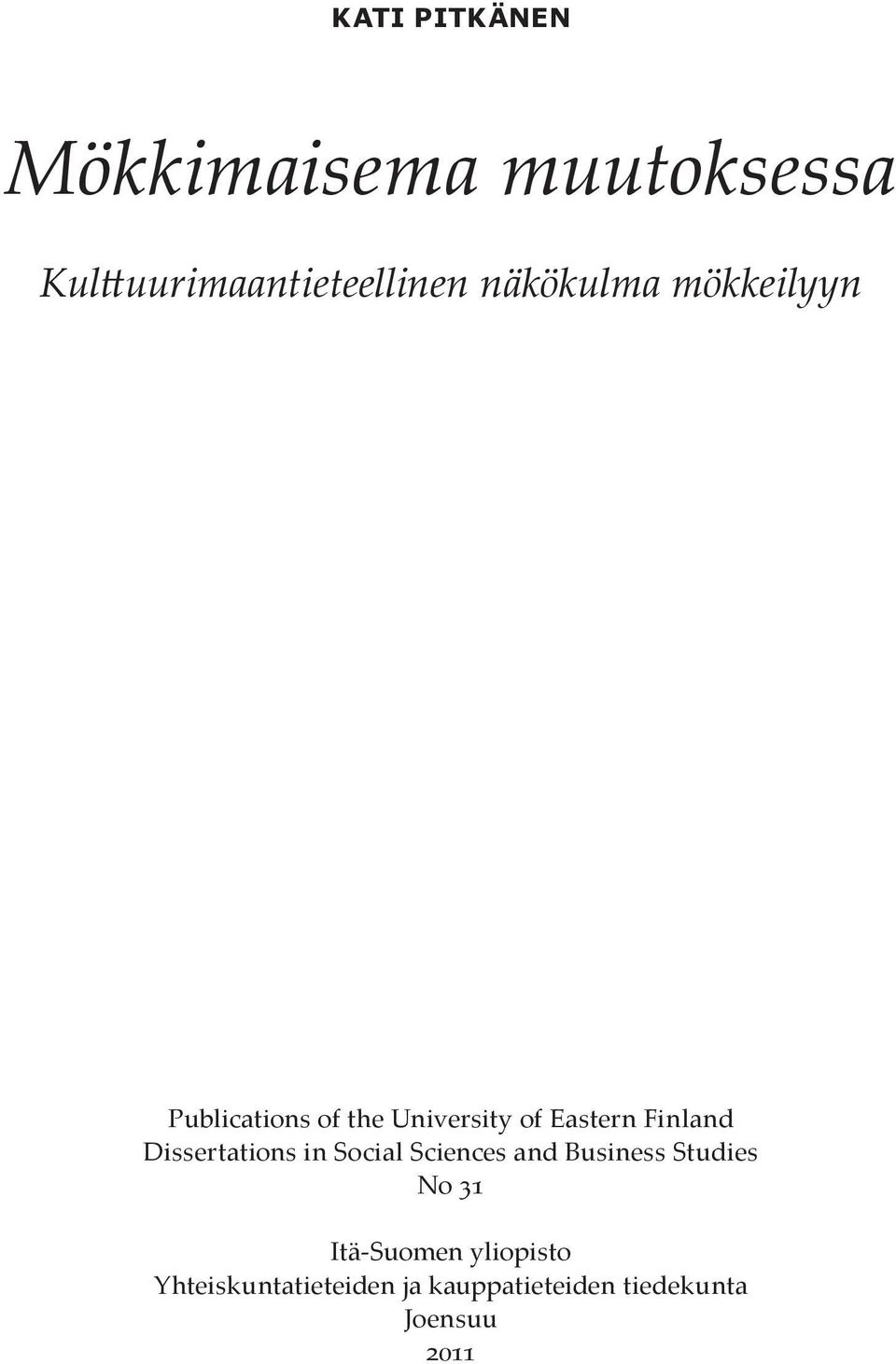 Finland Dissertations in Social Sciences and Business Studies No 31