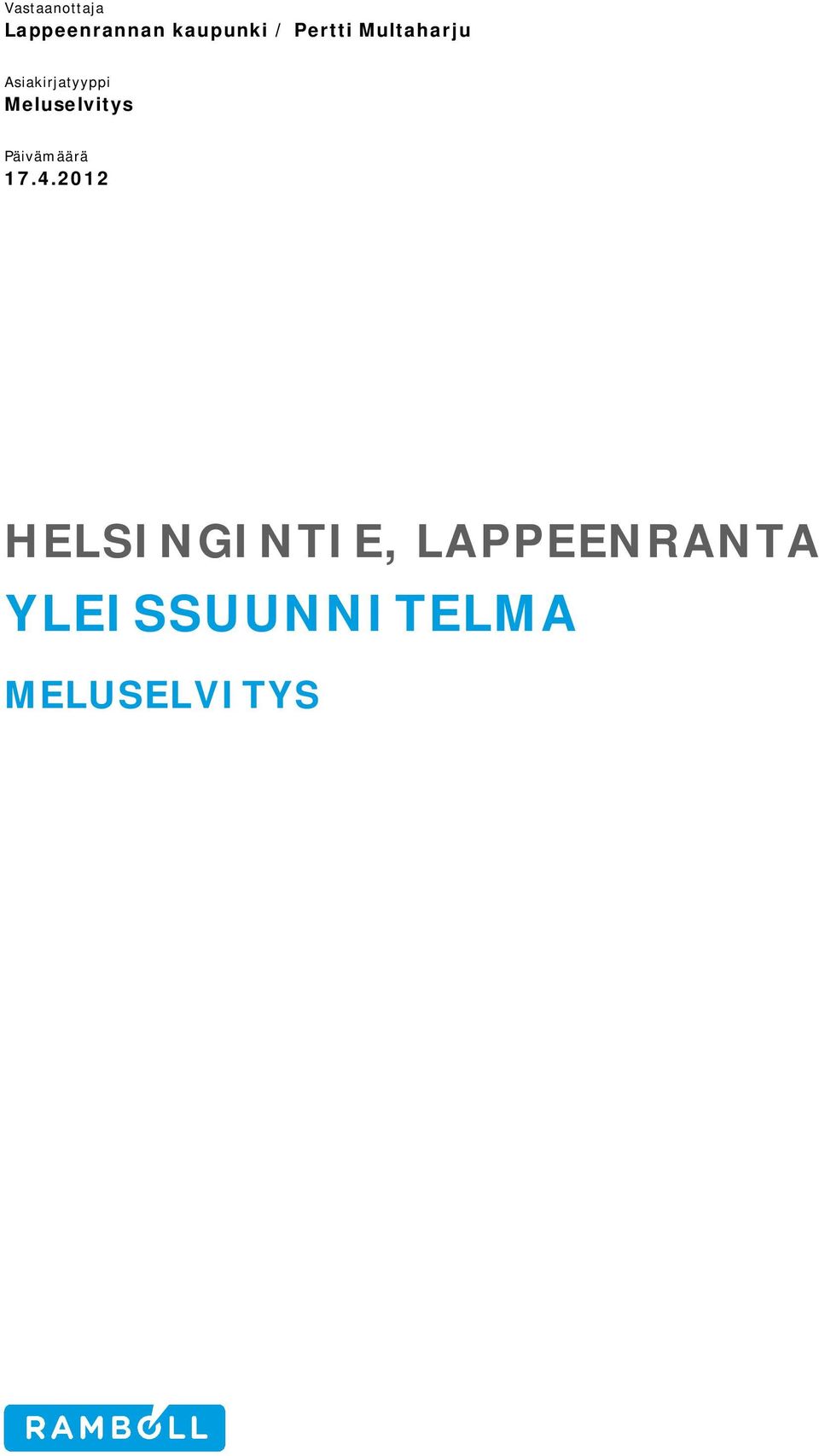 Meluselvitys Päivämäärä 17.4.