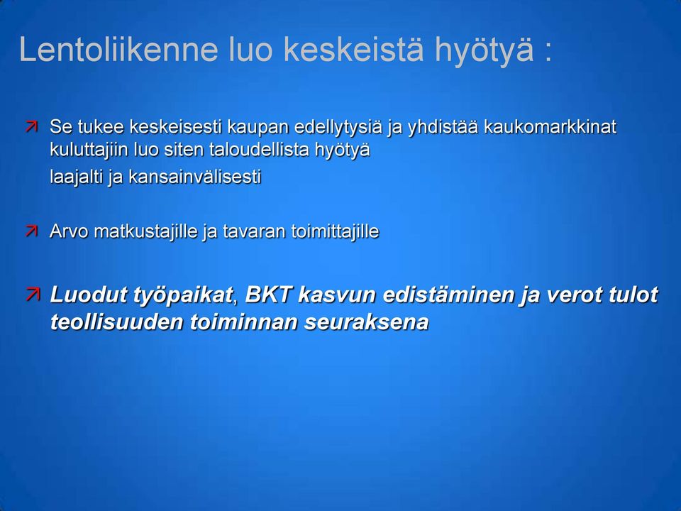 laajalti ja kansainvälisesti Arvo matkustajille ja tavaran toimittajille