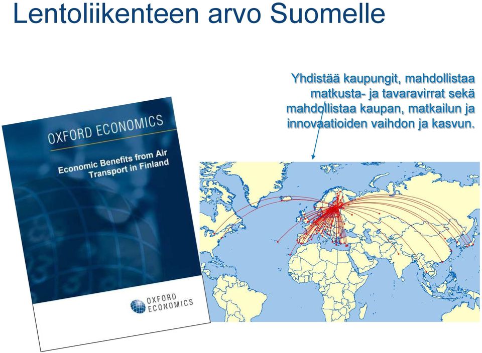 tavaravirrat sekä mahdollistaa kaupan,