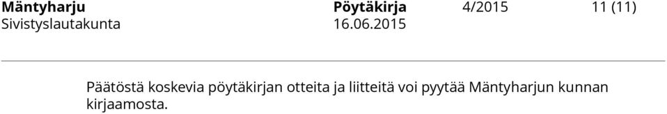 pöytäkirjan otteita ja