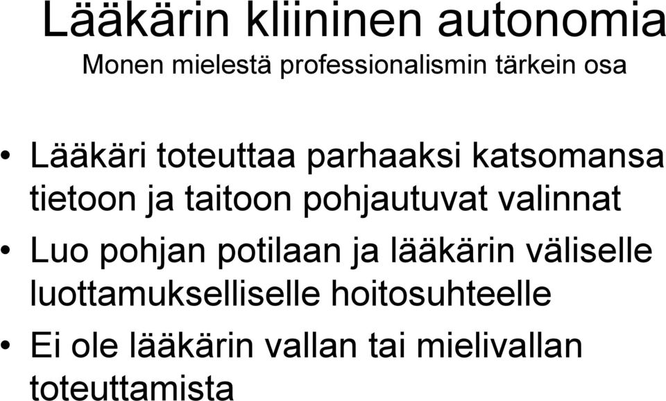 pohjautuvat valinnat Luo pohjan potilaan ja lääkärin väliselle