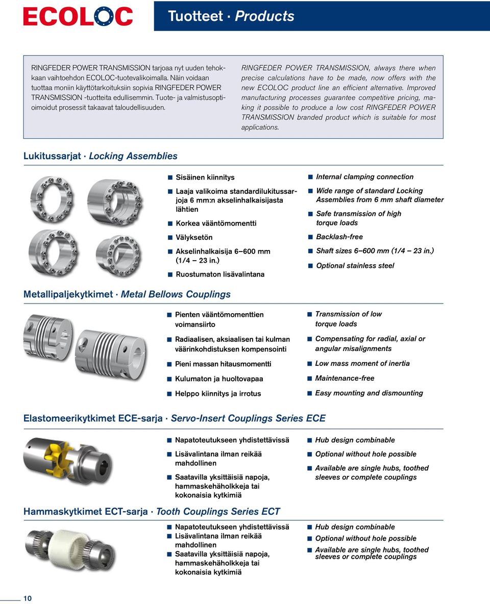 RINGFEDER POWER TRANSMISSION, always there when precise calculations have to be made, now offers with the new ECOLOC product line an efficient alternative.
