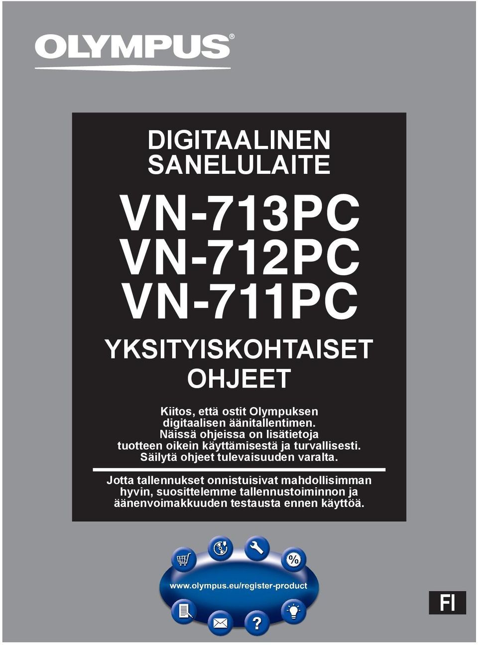 Näissä ohjeissa on lisätietoja tuotteen oikein käyttämisestä ja turvallisesti.