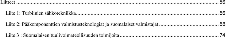 valmistusteknologiat ja suomalaiset valmistajat.