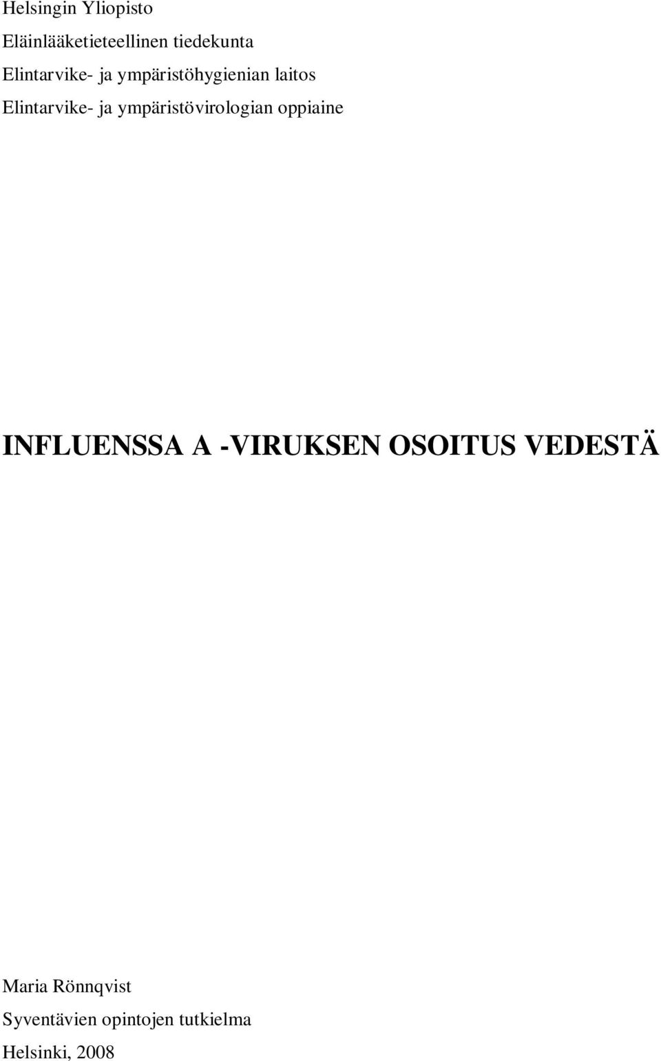 ympäristövirologian oppiaine INFLUENSSA A -VIRUKSEN OSOITUS