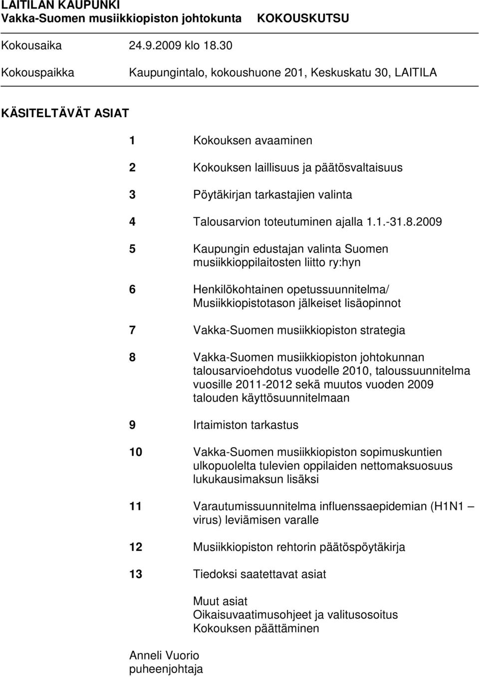 Talousarvion toteutuminen ajalla 1.1.-31.8.