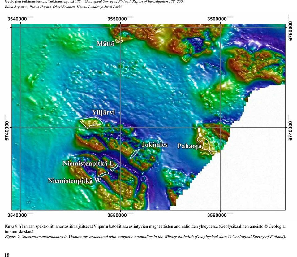 anomalioiden yhteydessä (Geofysikaalinen aineisto Geologian tutkimuskeskus). Figure 9.