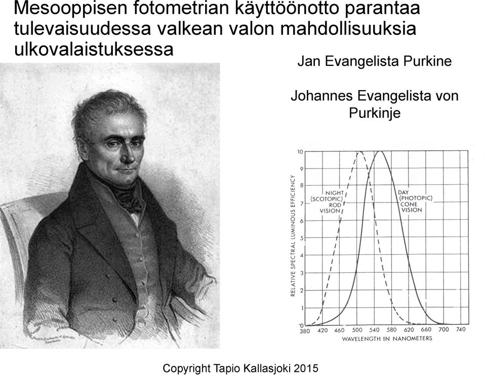 mahdollisuuksia ulkovalaistuksessa Jan