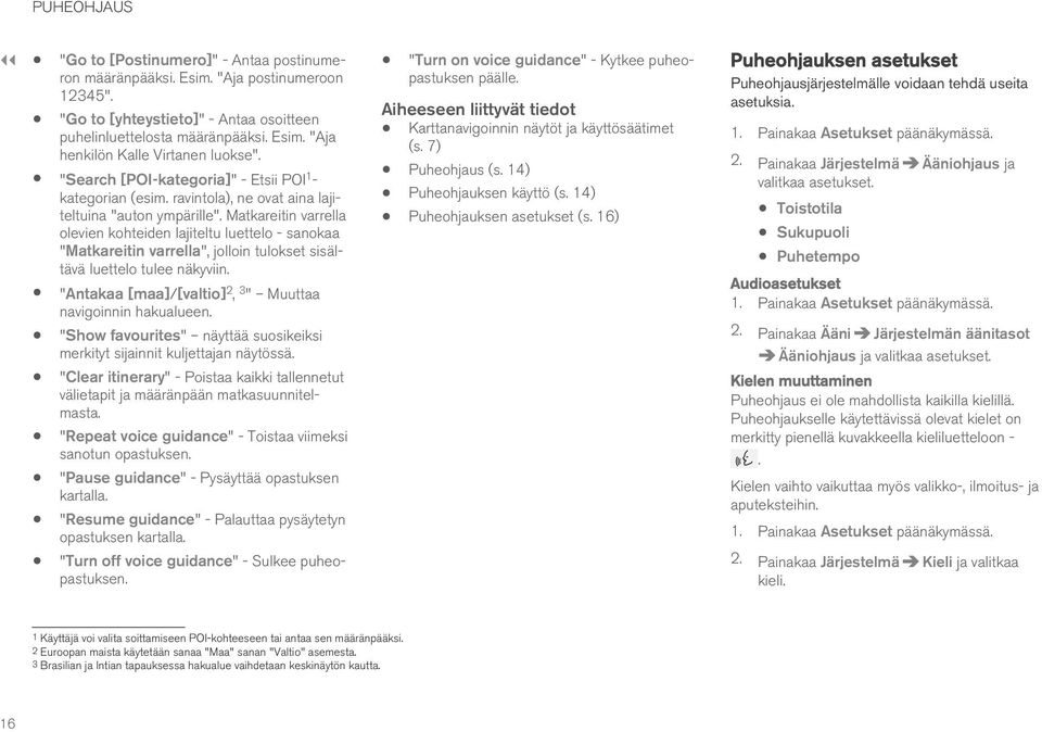 Matkareitin varrella olevien kohteiden lajiteltu luettelo - sanokaa "Matkareitin varrella", jolloin tulokset sisältävä luettelo tulee näkyviin.