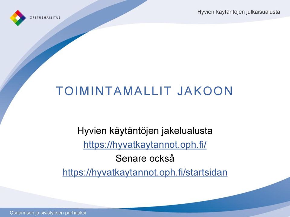 jakelualusta https://hyvatkaytannot.oph.