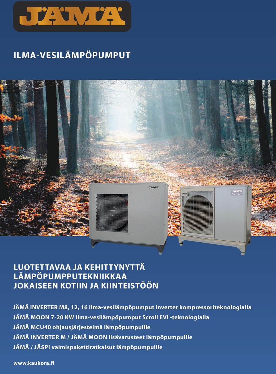 ilma-vesilämpöpumput Scroll EVI -teknologialla JÄMÄ MCU40 ohjausjärjestelmä lämpöpumpuille JÄMÄ