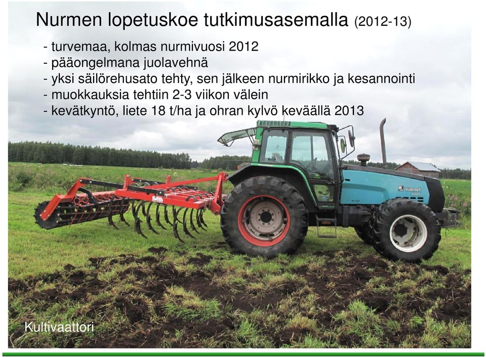 jja kesannointi - muokkauksia tehtiin 2-3 viikon välein - kevätkyntö, liete 18