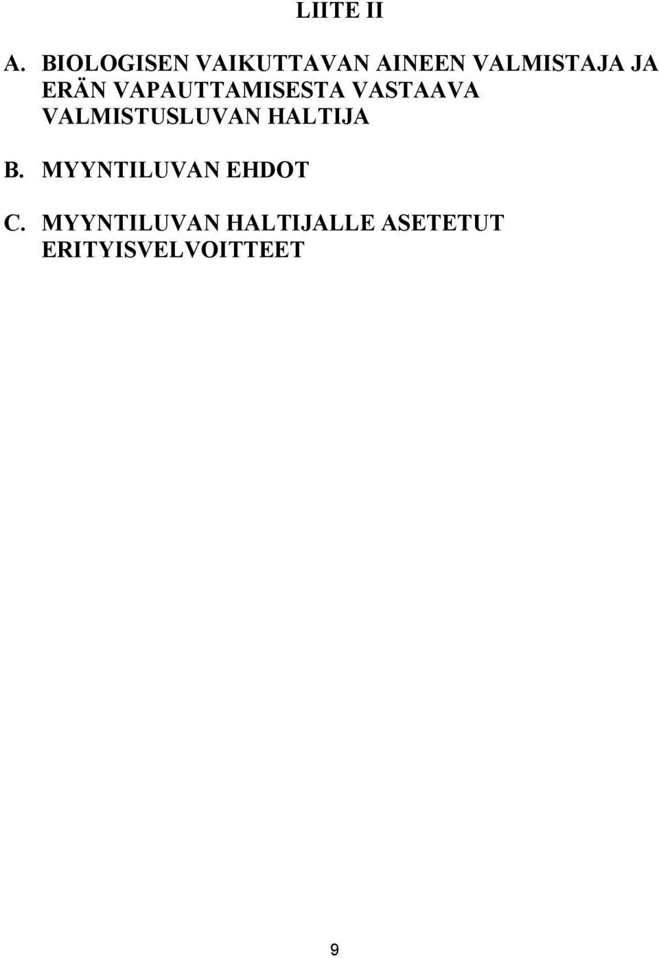 ERÄN VAPAUTTAMISESTA VASTAAVA VALMISTUSLUVAN