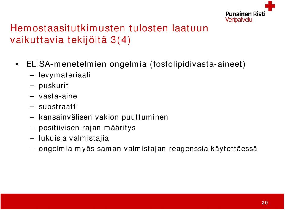 vasta-aine substraatti kansainvälisen vakion puuttuminen positiivisen rajan