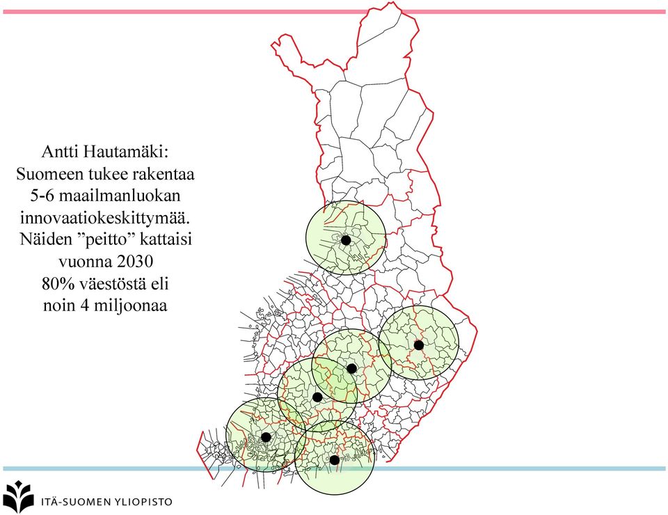 innovaatiokeskittymää.