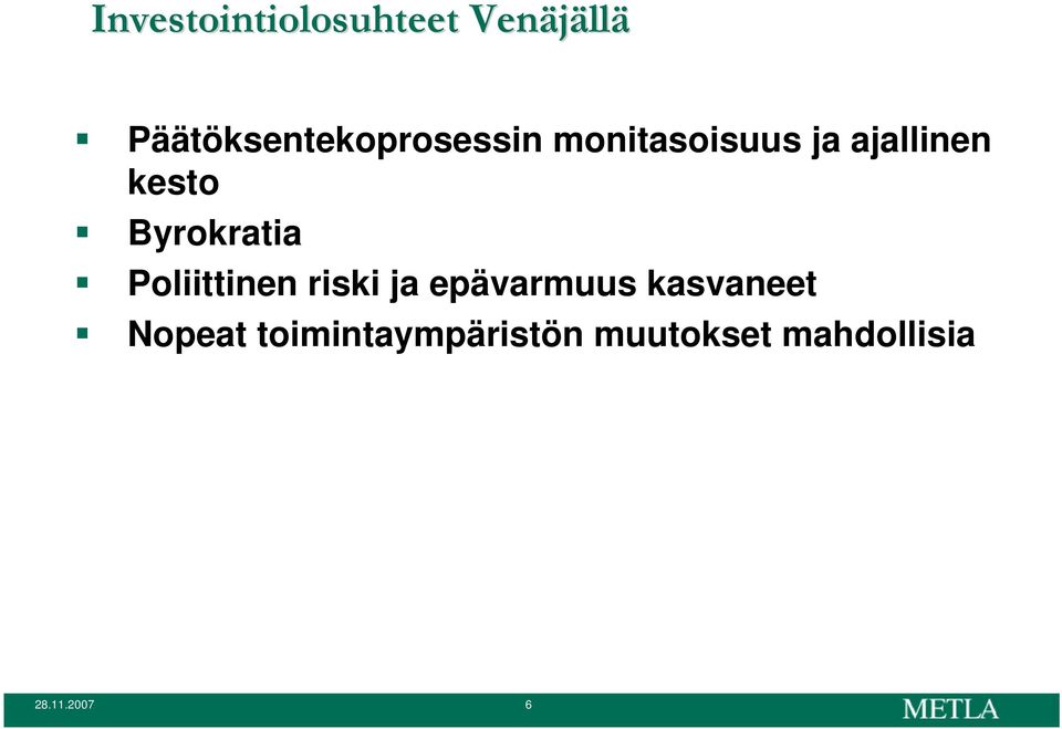 kesto Byrokratia Poliittinen riski ja epävarmuus