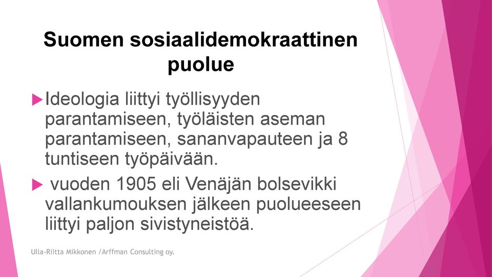 sananvapauteen ja 8 tuntiseen työpäivään.