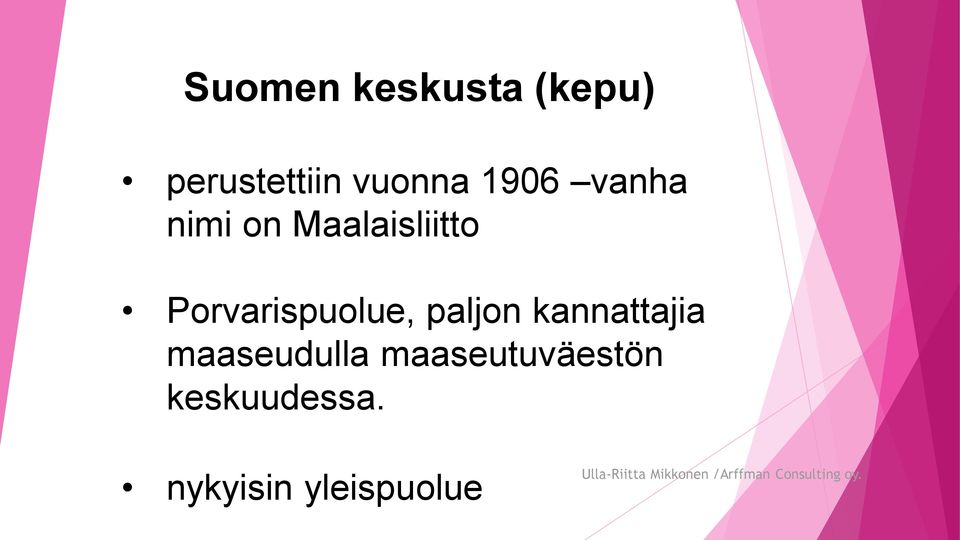 Porvarispuolue, paljon kannattajia