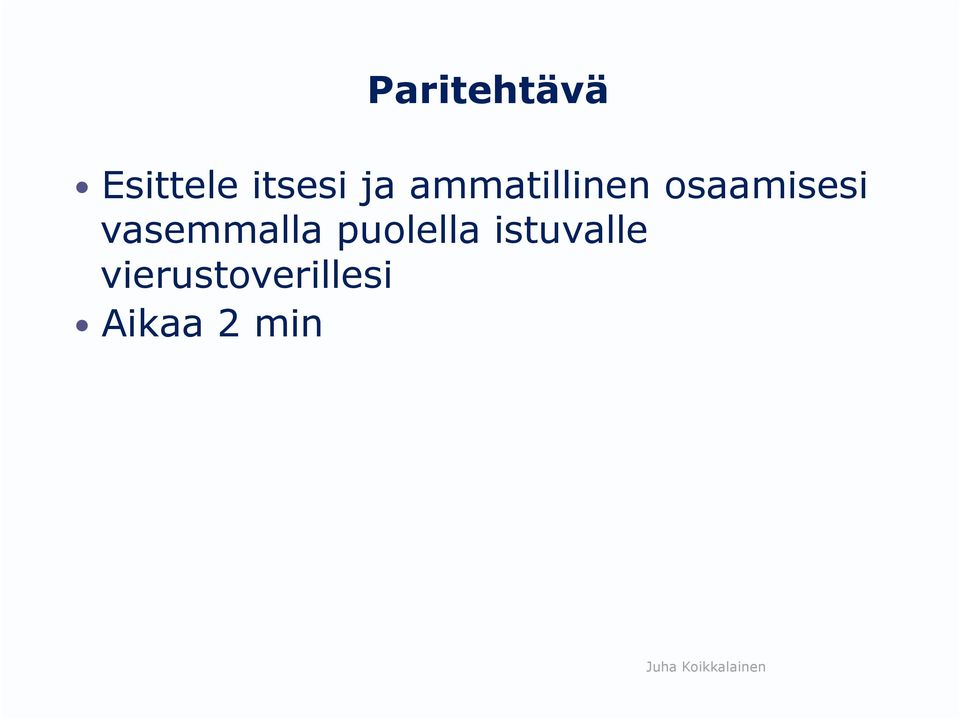 vasemmalla puolella