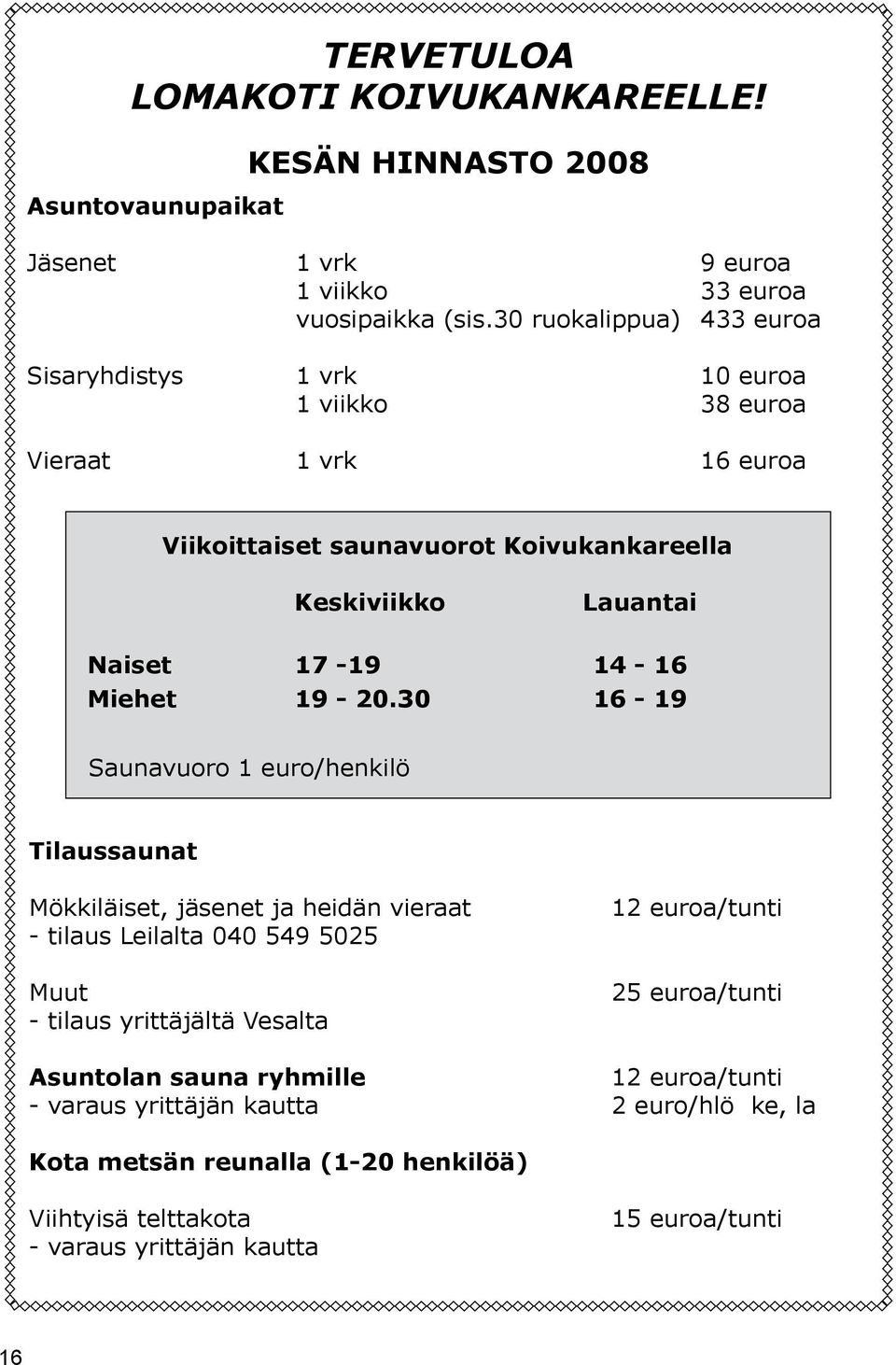 14-16 Miehet 19-20.