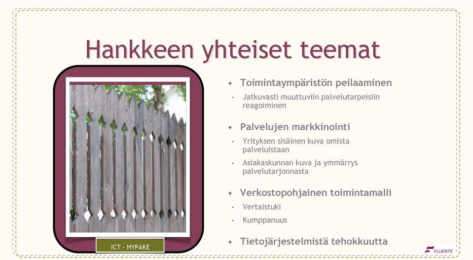 omista palveluistaan Asiakaskunnan kuva ja ymmärrys palvelutarjonnasta