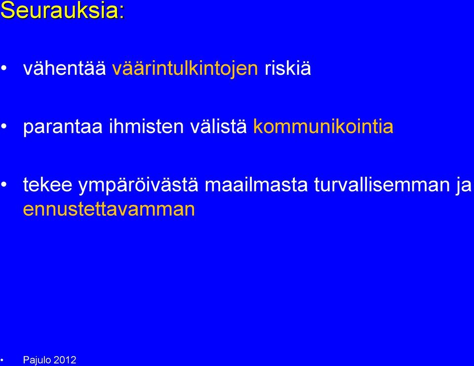 ihmisten välistä kommunikointia tekee