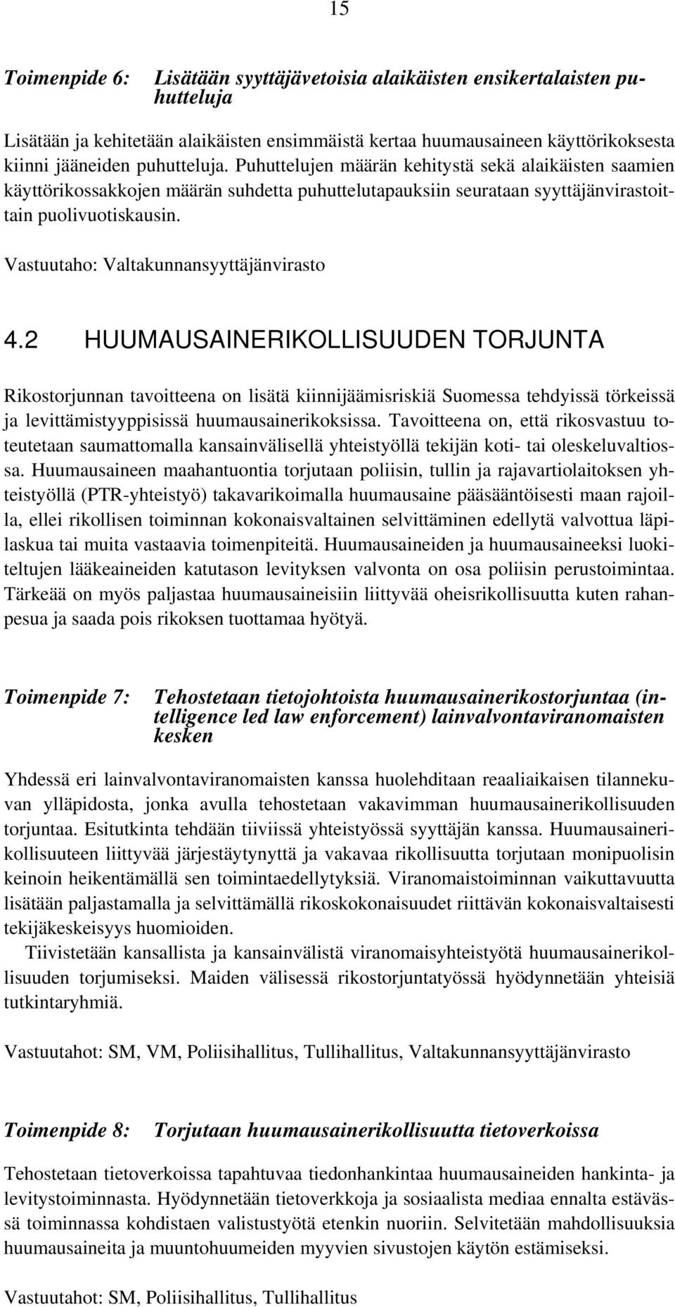 Vastuutaho: Valtakunnansyyttäjänvirasto 4.