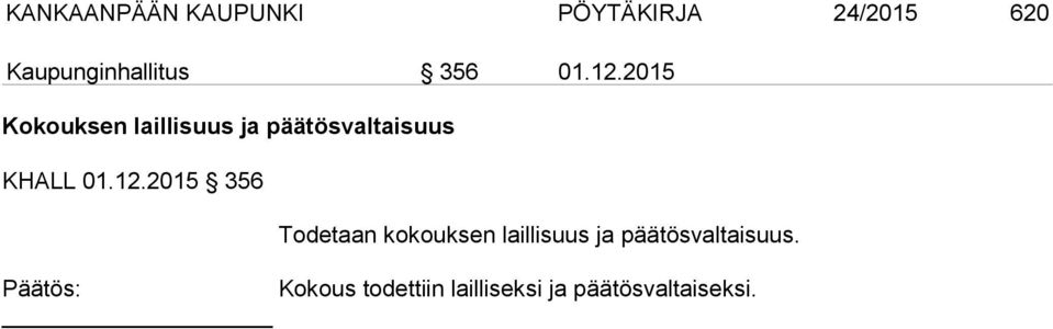 2015 Kokouksen laillisuus ja päätösvaltaisuus KHALL 01.12.