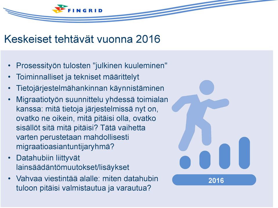ovatko ne oikein, mitä pitäisi olla, ovatko sisällöt sitä mitä pitäisi?