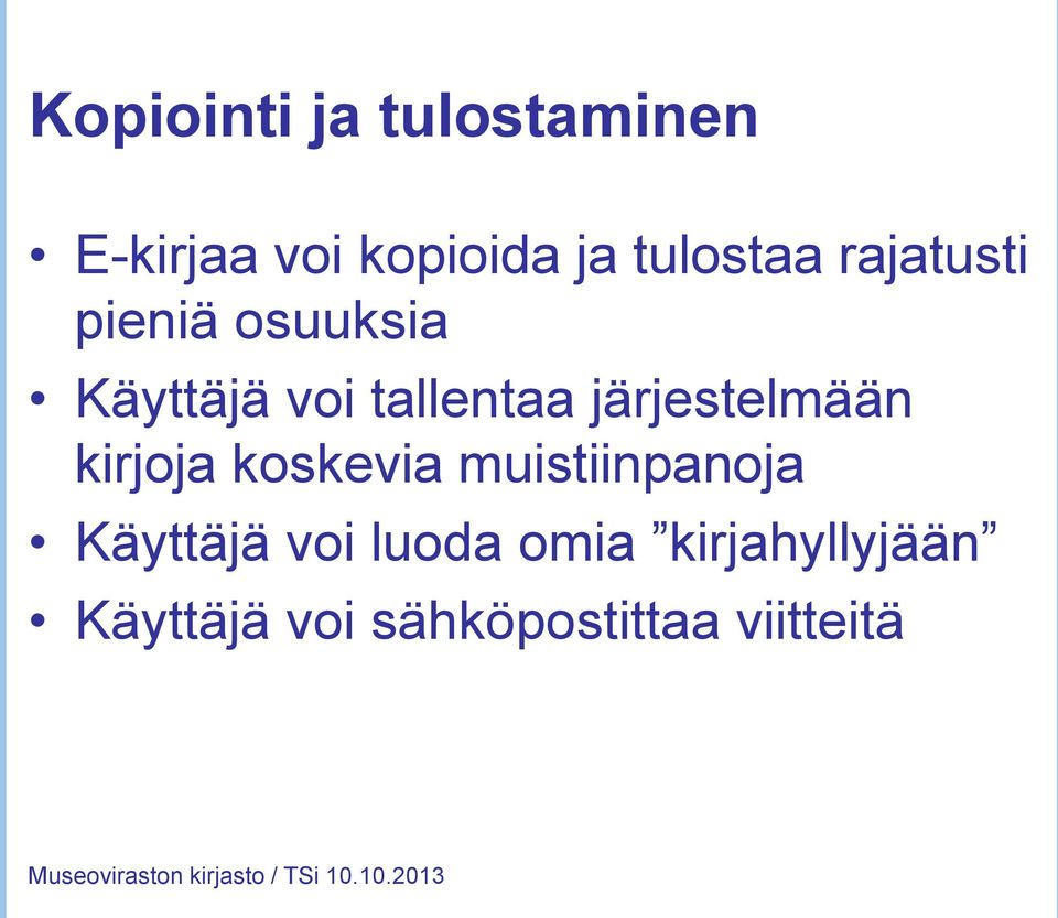 järjestelmään kirjoja koskevia muistiinpanoja Käyttäjä