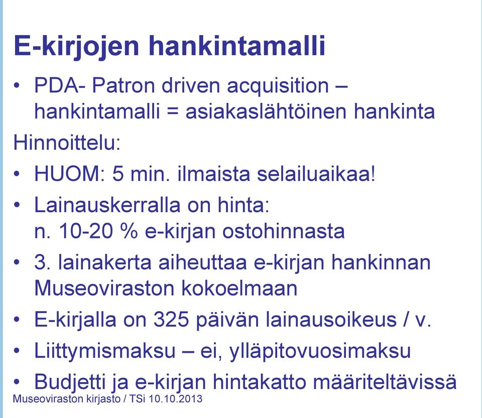 10-20 % e-kirjan ostohinnasta 3.
