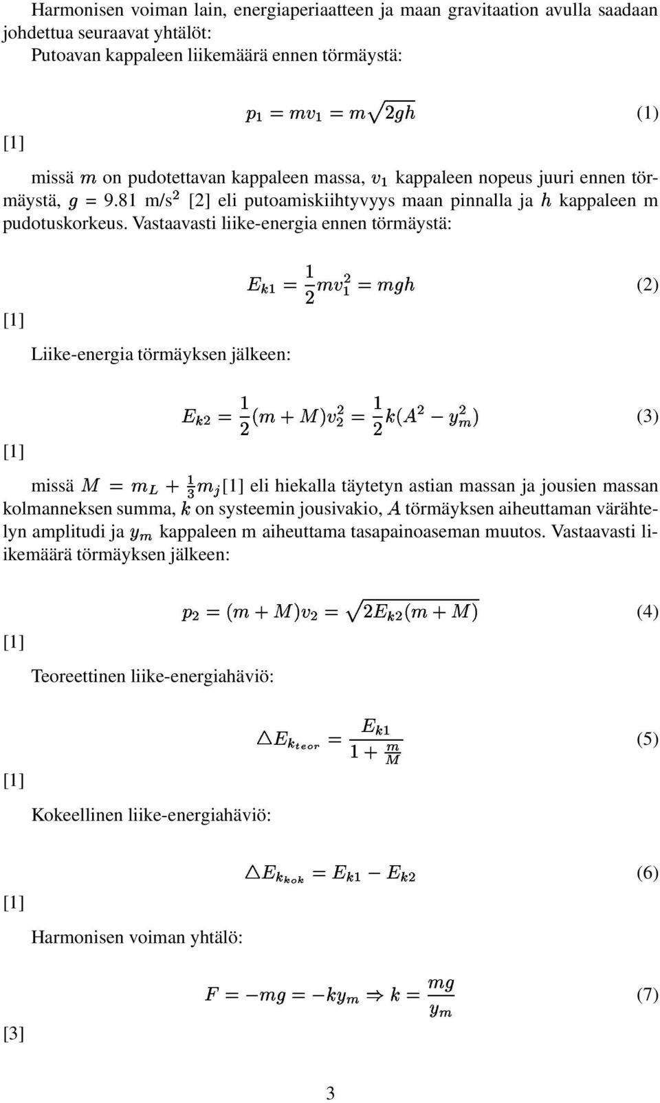 #"$ (2) &')( *+, - " (3) missä.