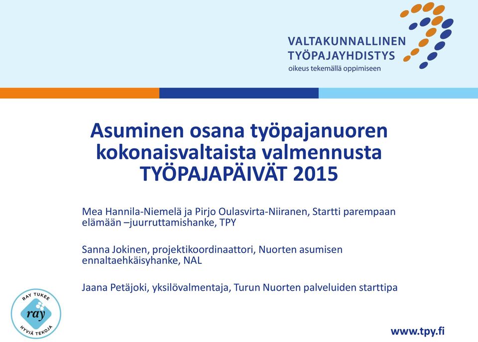 juurruttamishanke, TPY Sanna Jokinen, projektikoordinaattori, Nuorten asumisen