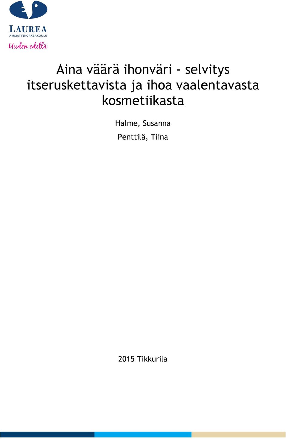 vaalentavasta kosmetiikasta