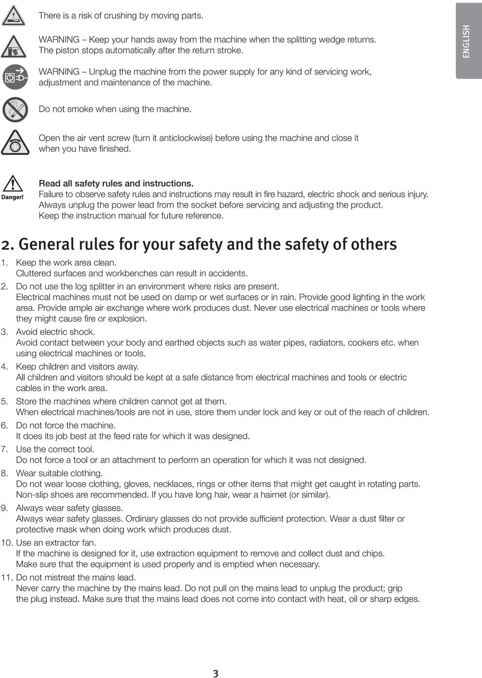 Open the air vent screw (turn it anticlockwise) before using the machine and close it when you have finished. Read all safety rules and instructions.