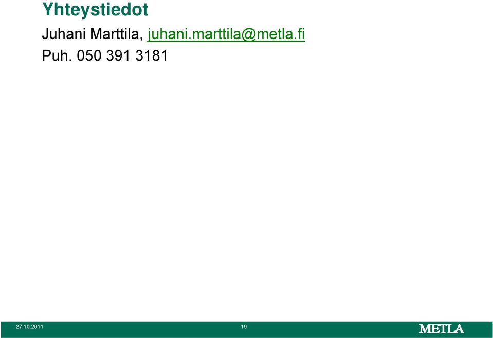 marttila@metla.fi Puh.