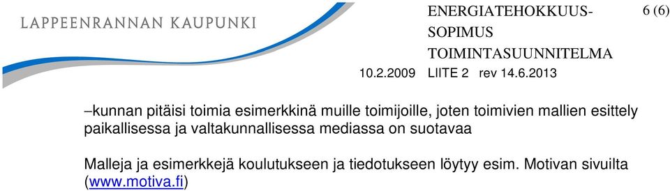 valtakunnallisessa mediassa on suotavaa Malleja ja esimerkkejä