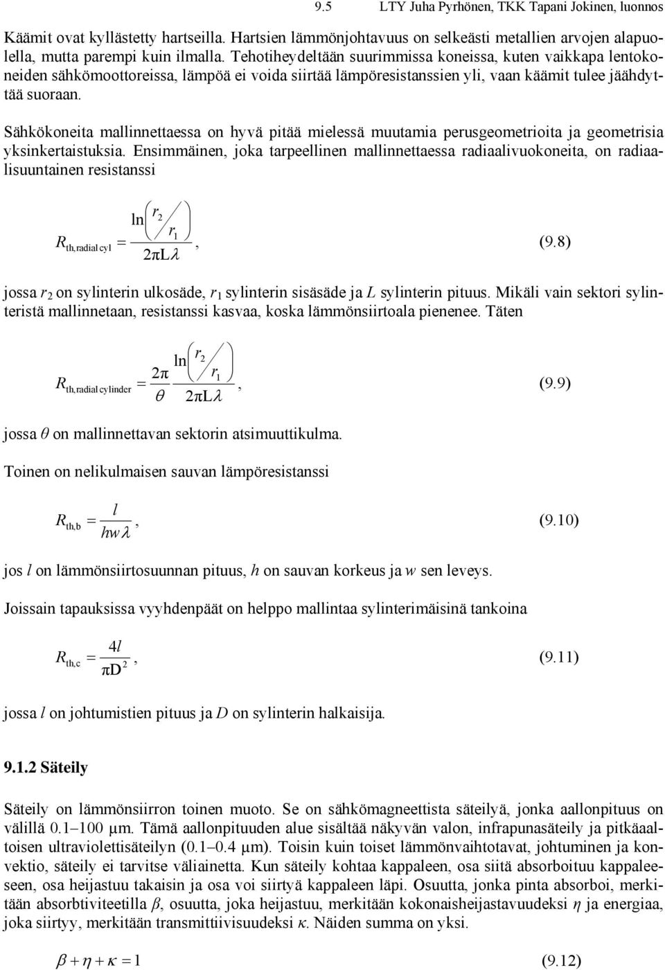 Sähkökoneta mallnnettaessa on hyvä ptää melessä muutama perusgeometrota ja geometrsa yksnkertastuksa.