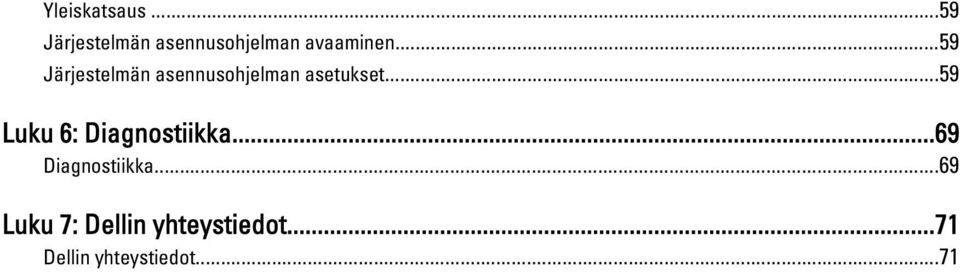 ..59 Järjestelmän asennusohjelman asetukset.