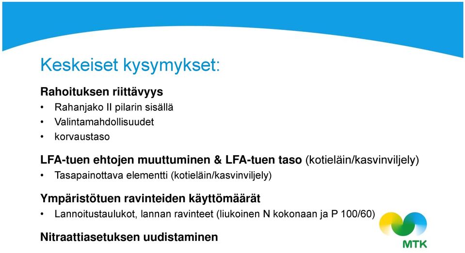 (kotieläin/kasvinviljely) Tasapainottava elementti (kotieläin/kasvinviljely) Ympäristötuen