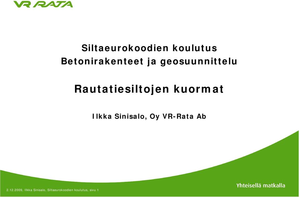 Ilkka Sinisalo, Oy VR-Rata Ab 2.12.