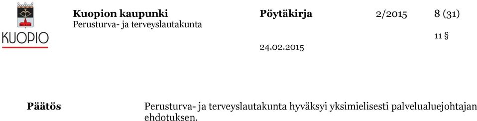 11 Päätös hyväksyi