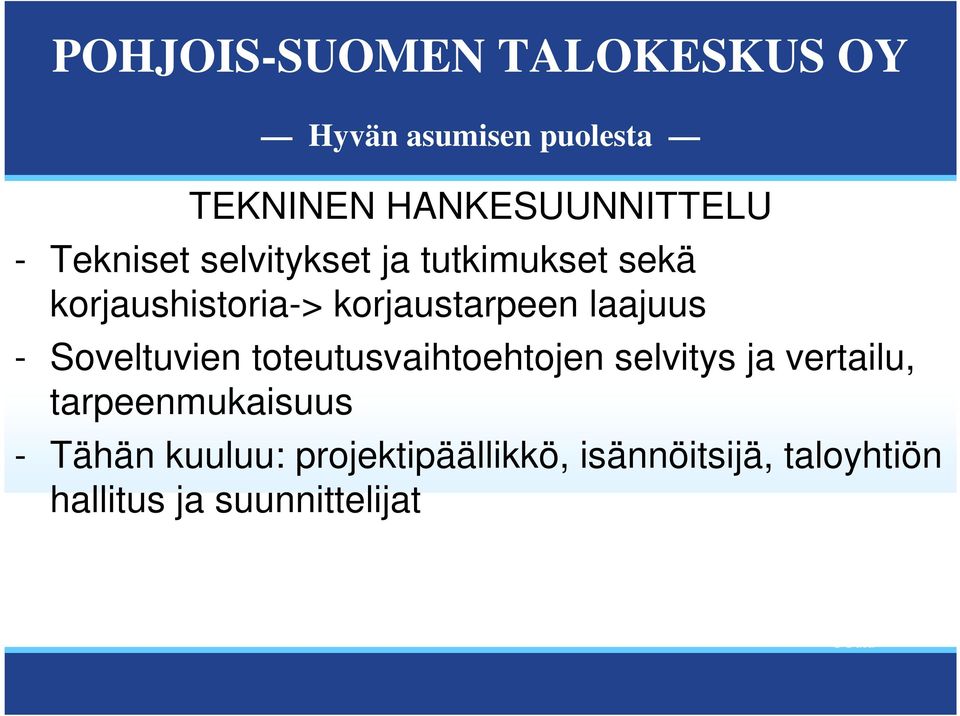 toteutusvaihtoehtojen selvitys ja vertailu, tarpeenmukaisuus -