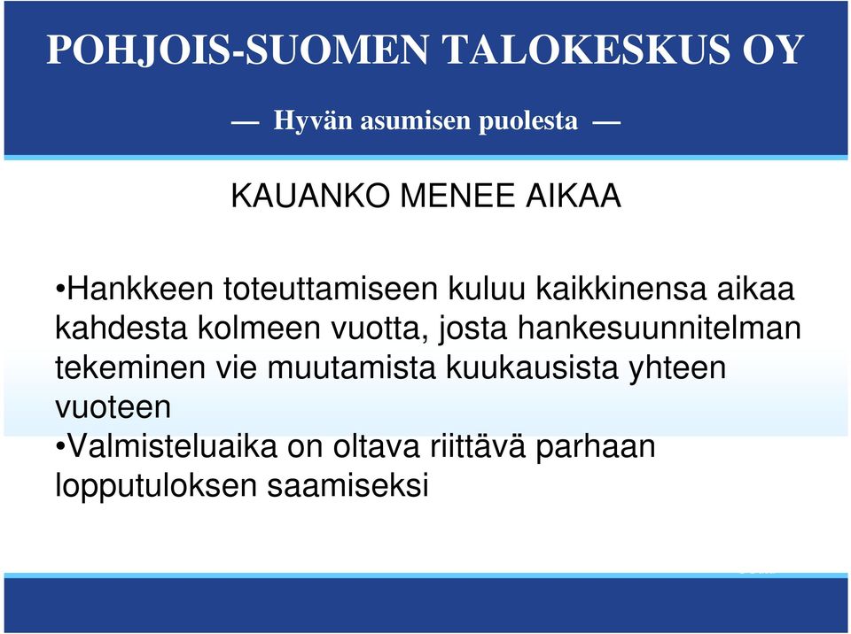 hankesuunnitelman tekeminen vie muutamista kuukausista