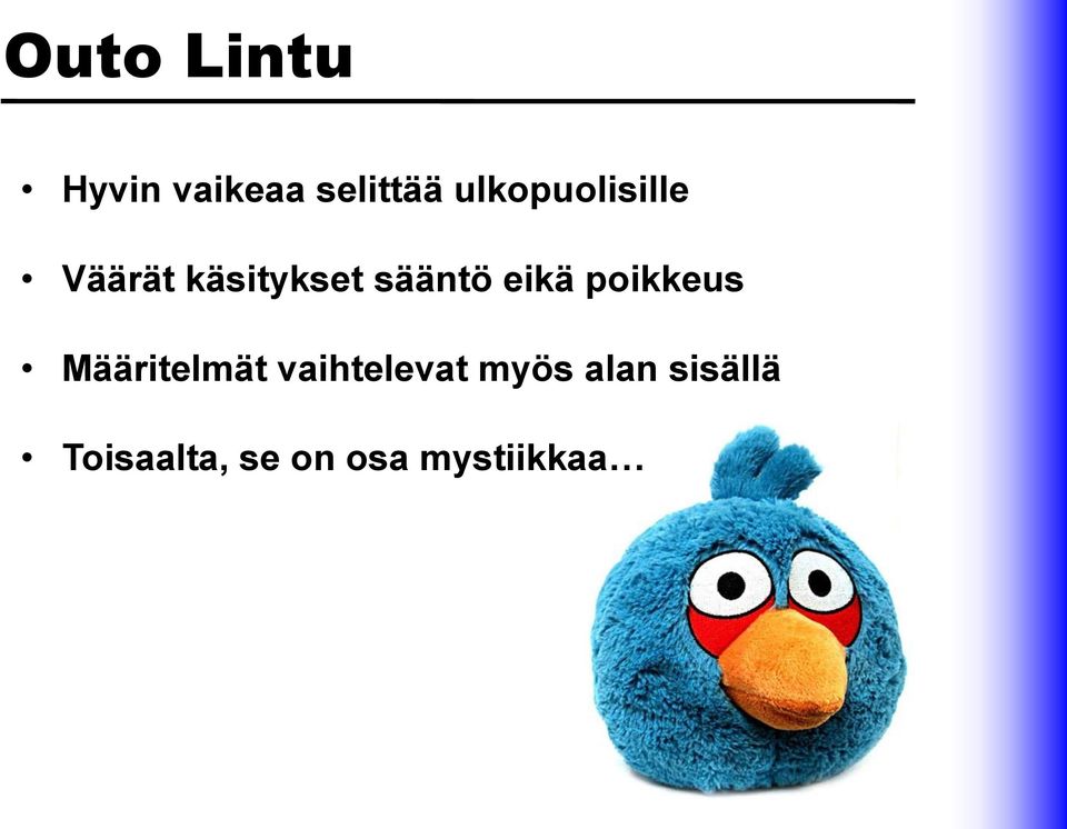 eikä poikkeus Määritelmät vaihtelevat