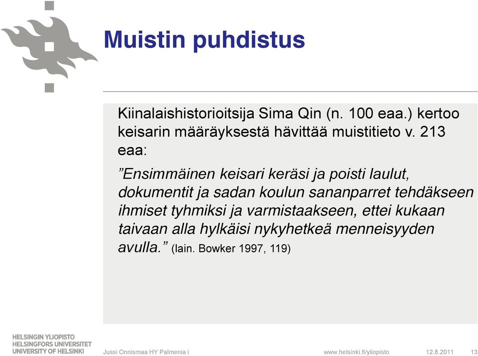 213 eaa: Ensimmäinen keisari keräsi ja poisti laulut, dokumentit ja sadan koulun sananparret