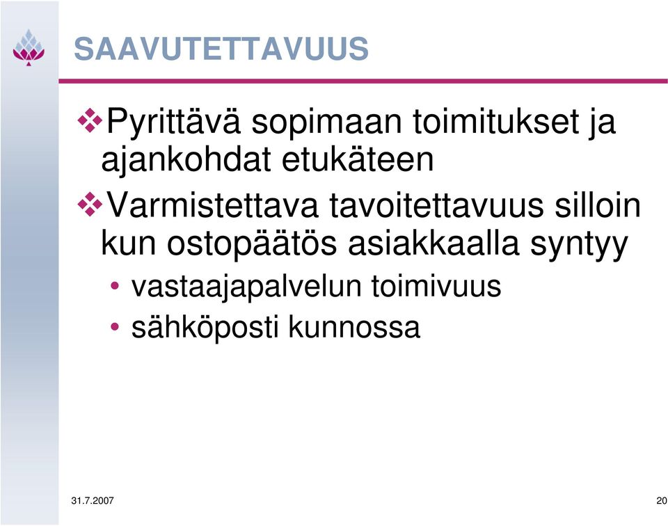 silloin kun ostopäätös asiakkaalla syntyy