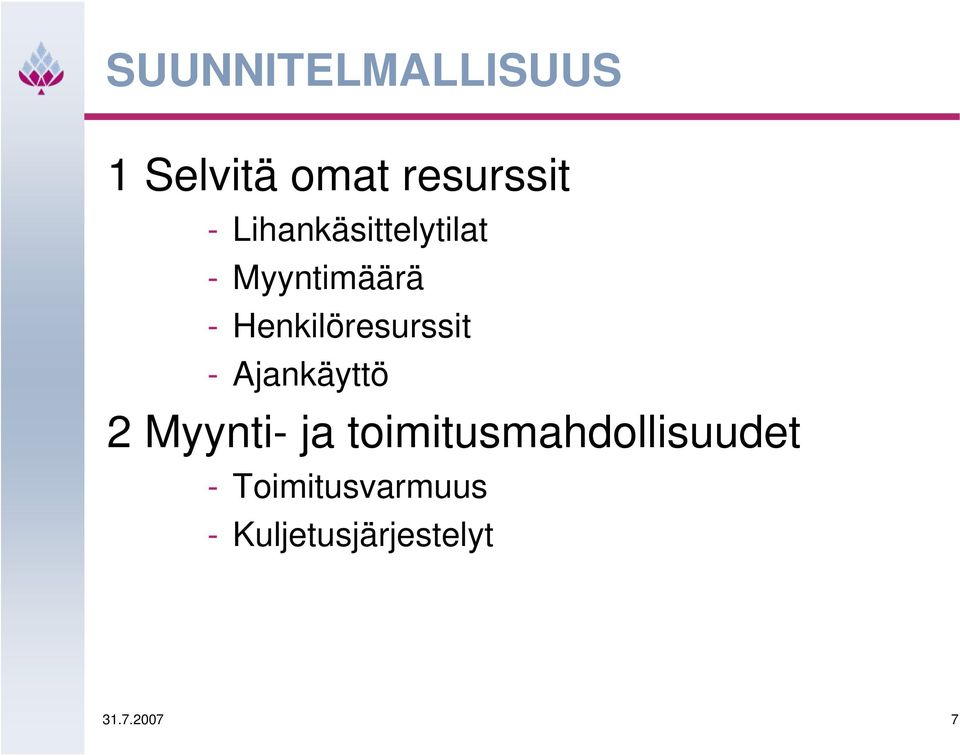 Henkilöresurssit - Ajankäyttö 2 Myynti- ja